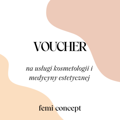 Voucher na usługi kosmetologii i medycyny estetycznej