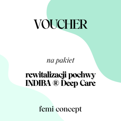 Voucher na pakiet rewitalizacji pochwy INDIBA® Deep Care Premium